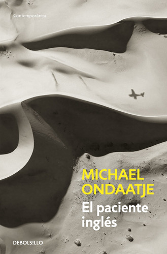 El paciente inglés, de Ondaatje, Michael. Serie Contemporánea Editorial Debolsillo, tapa blanda en español, 2020