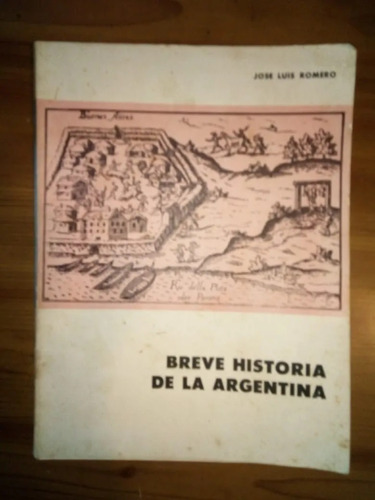 Breve Historia De La Argentina José Luis Romero