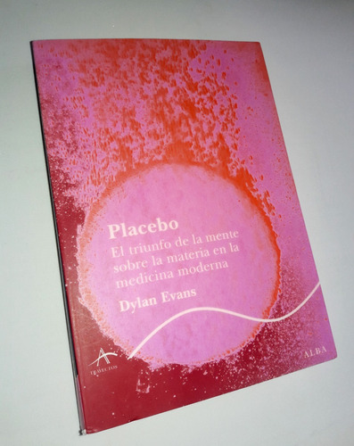 Placebo / El Triunfo De La Mente Sobre La Materia - D. Evans