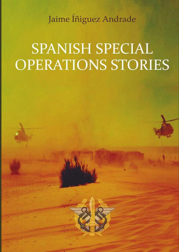 Spanish Special Operations Stories - Jaime Íñiguez Andrade