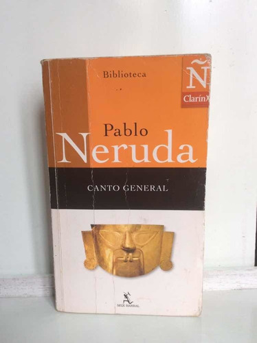 Pablo Neruda - Canto General - Poesía Latinoamericana