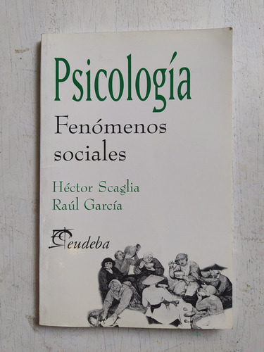 Psicologia - Fenomenos Sociales Hector Scaglia - Raul Garcia