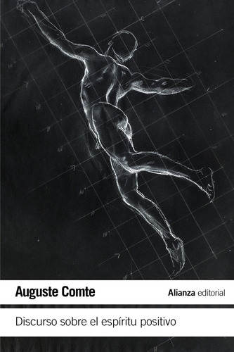 Discurso sobre el espíritu positivo, de Comte, Auguste. Serie El libro de bolsillo - Humanidades Editorial Alianza, tapa blanda en español, 2017