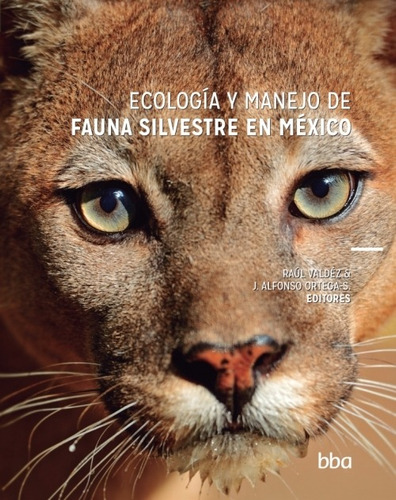 Imagen 1 de 1 de Ecología Y Manejo De Fauna Silvestre En México