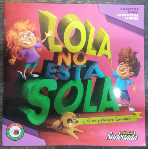 Lola No Esta Sola * Luciana Cavaco * Sudestada *