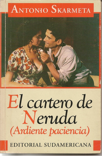 El Cartero De Neruda ( Ardiente Paciencia ) - A. Skarmeta