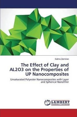 The Effect Of Clay And Al2o3 On The Properties Of Up Nano...