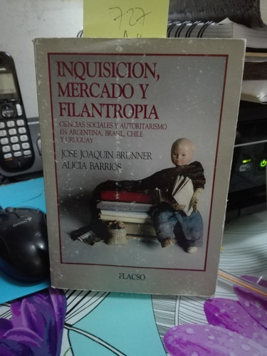 Inquisición, Mercado Y Filantropia // José Brunner, Barrios