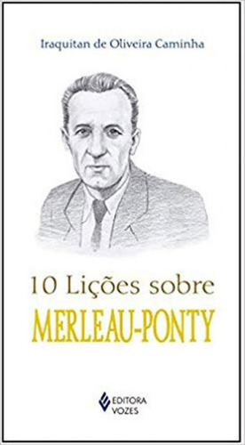 10 Lições Sobre Merleau-ponty