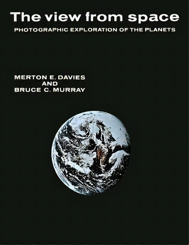 The View From Space: Photographic Exploration Of The Planets, De Merton E. Davies. Editorial Columbia University Press, Tapa Blanda En Inglés