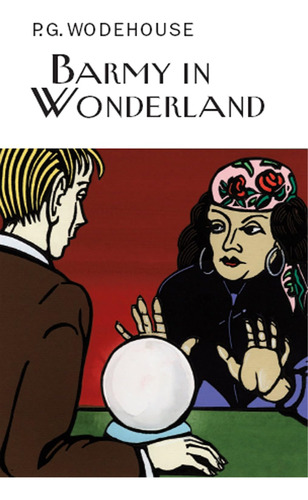 Libro: Barmy In Wonderland (everymanøs Library P G