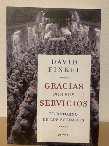 Gracias Por Sus Servicios. El Retorno Soldados David Finkel