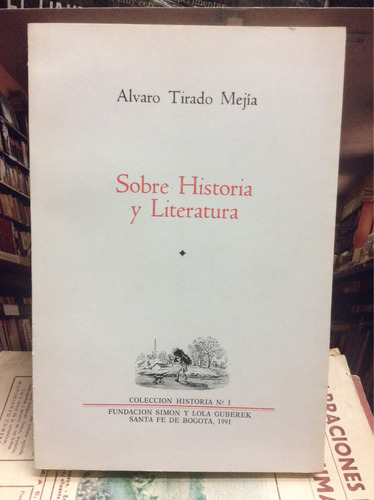 Historia - Sobre Historia Y Literatura - Ensayos - 1991