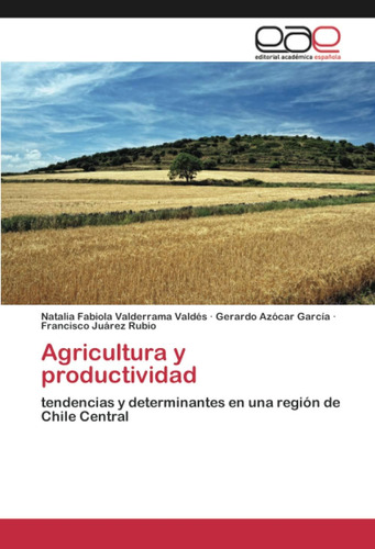 Libro: Agricultura Y Productividad: Tendencias Y Determinant
