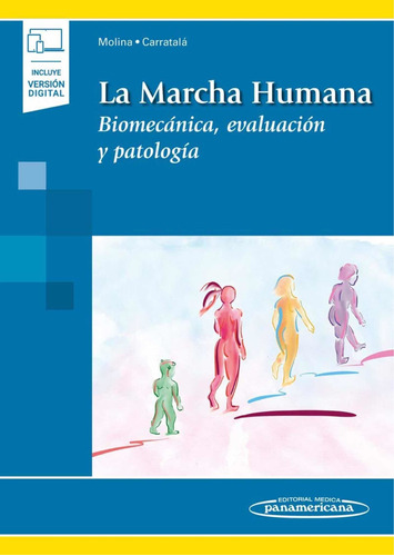 La Marcha Humanabiomecánica, Evaluación Y Patología M.rueda