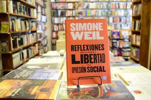 Reflexiones Sobre Causas Libertad Y Opresión Social. S Weil