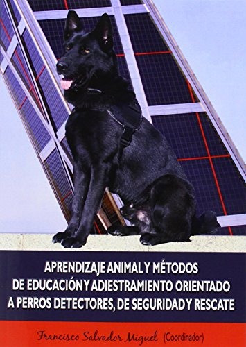 Aprendizaje Animal Y Métodos De Educación Y Adiestramiento 