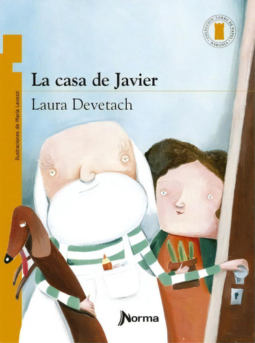 La Casa De Javier - Torre De Papel Naranja, de Devetach, Laura. Editorial Norma, tapa blanda en español, 2011
