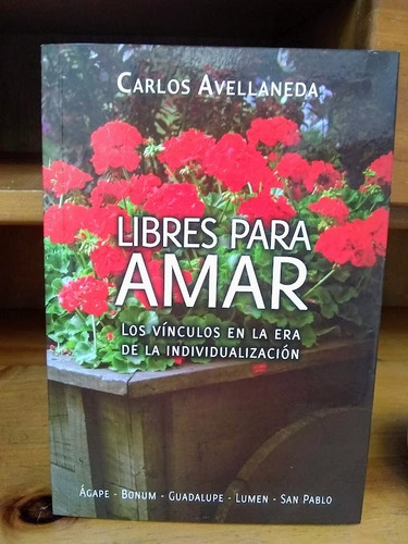 Libres Para Amar Carlos Avellaneda 