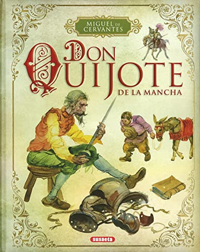 Don Quijote de la Mancha (Biblioteca esencial), de Cervantes, Miguel de. Editorial Susaeta, tapa pasta dura, edición 1 en español, 2016