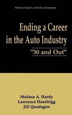 Ending A Career In The Auto Industry - Melissa A. Hardy