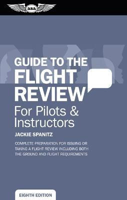 Libro Guide To The Flight Review For Pilots & Instructors...