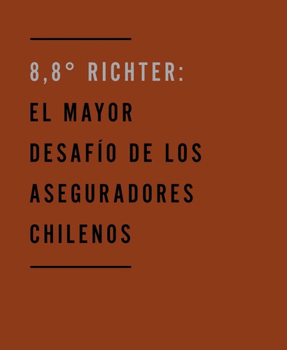 8,8° Richter: El Mayor Desafío De Los Aseguradores Chile