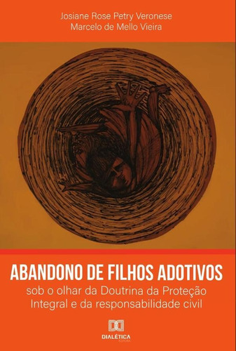 Abandono De Filhos Adotivos - Marcelo De Mello Vieira