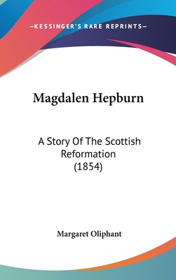 Libro Magdalen Hepburn: A Story Of The Scottish Reformati...