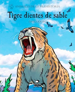 Tigre Dientes De Sable (smilodon) - Aa. Vv