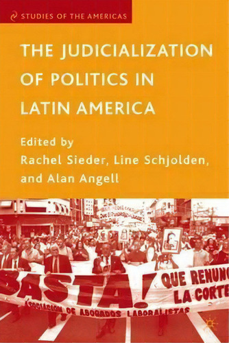 The Judicialization Of Politics In Latin America, De Rachel Sieder. Editorial Palgrave Macmillan, Tapa Blanda En Inglés