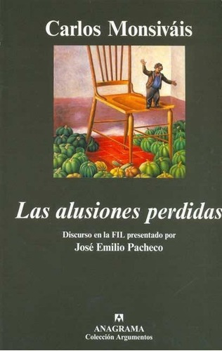 Alusiones Perdidas, Las, de Monsiváis, Carlos. Editorial Anagrama en español