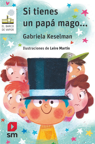 Si Tienes Un Papa Mago - Keselman, Gabriela