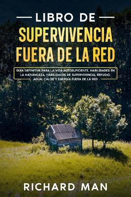 Libro Libro De Supervivencia Fuera De La Red : Guia Defin...
