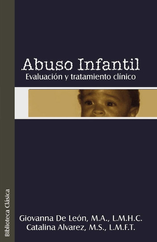 Libro Abuso Infantil: Evaluacion Y Tratamiento Clinco Lsf1