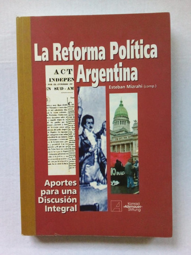 La Reforma Política Argentina - Mizrahi - Konrad 2002 - U