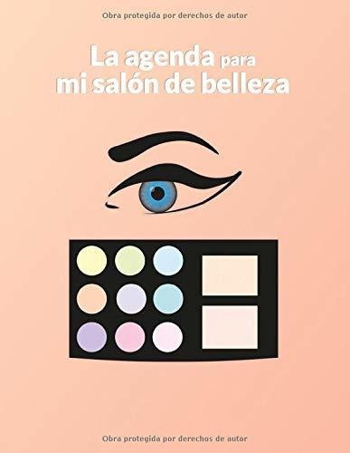 Libro : La Agenda Para Mi Salon De Belleza Para Organizar. 