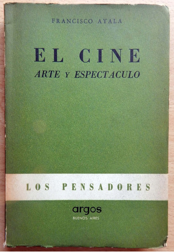 El Cine Arte Y Espectáculo Francisco Ayala