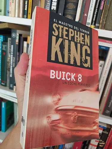 Buick 8 Un Coche Perverso  Stephen King  Sudamericana 379 Pá