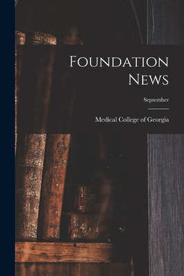 Libro Foundation News; September - Medical College Of Geo...