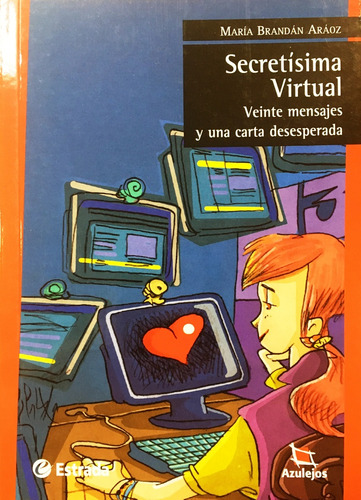 Secretisima Virtual. Veinte Mensajes Y Una Carta Desesperada