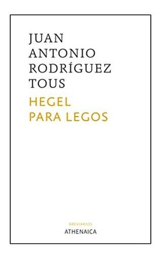 Hegel Para Legos: 12 (breviarios)