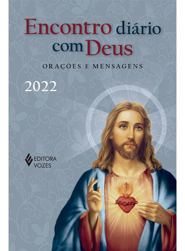 Encontro Diario Com Deus: Oracoes E Mensagens 2022