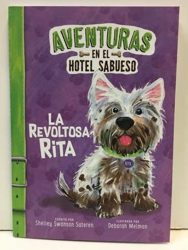 Revoltosa Rita (aventuras En El Hotel Sabueso) (ilustrado)