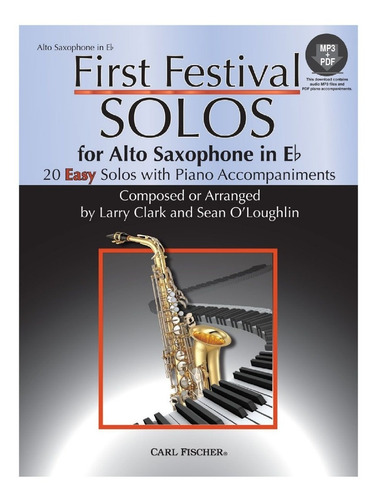 First Festival Solos For Alto Saxophone In Eb: 20 Easy Solos