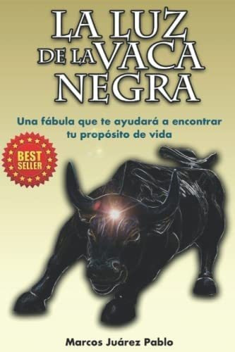Libro: La Luz De La Vaca Negra: Una Fábula Que Te Ayudará A