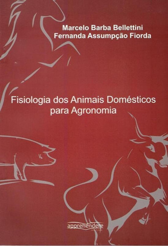 Fisiologia Dos Animais Domesticos Para Agonomia - Aut Parana, De Fernanda Assumpcao Fiorda. Editora Autores Paranaenses, Capa Mole, Edição 1 Em Português