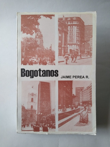 Bogotanos / Jaime Perea (firmado)