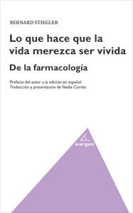 Lo Que Hace Que La Vida Merezca Ser Vivida - Bernard Stie...