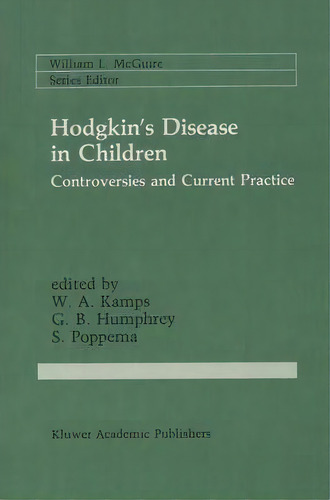 Hodgkin's Disease In Children, De W.a. Kamps. Editorial Kluwer Academic Publishers, Tapa Dura En Inglés